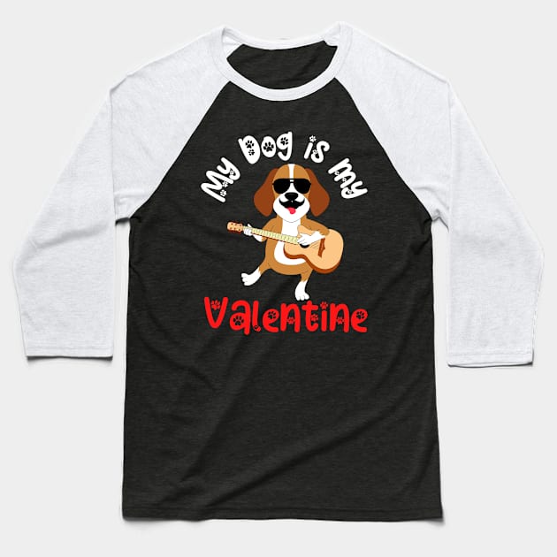 My Dog Is My Valentine , Dog Lover , Funny Valentine's , Valentine's Day, my dog is my valentine day dog, Fur Mama For Life, Dog Valentine Baseball T-Shirt by Fashion planet